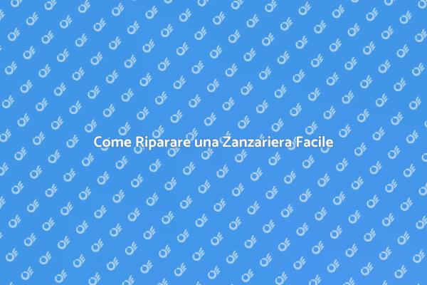 Riparazione Facile della Zanzariera
