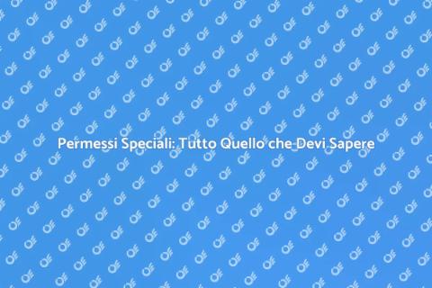 Rilascio Permessi Speciali: Guida SEO