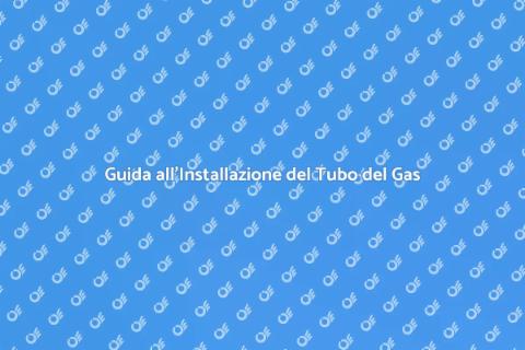 Installazione Sicura del Tubo del Gas
