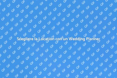 Consulenza Wedding Planner per Location
