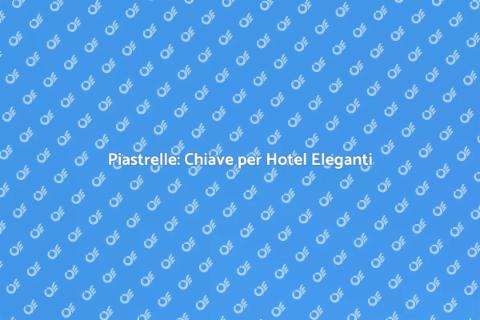 Installazione Piastrelle per Hotel
