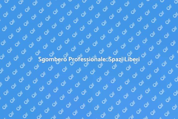 Sgombero Locali: Trasforma i Tuoi Spazi