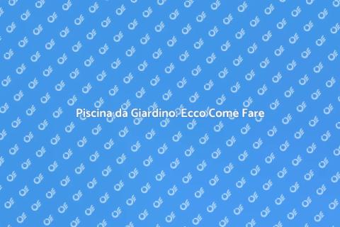 Installazione Piscina: Realizza il Sogno