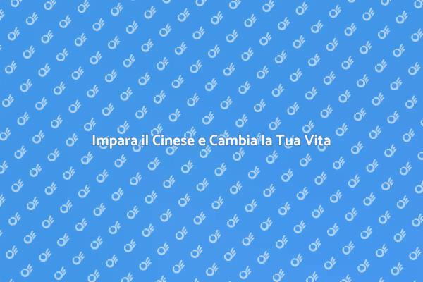 Inizia il Tuo Viaggio nel Cinese Oggi!