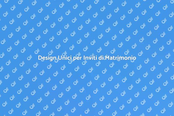 Crea Inviti Indimenticabili per il Matrimonio