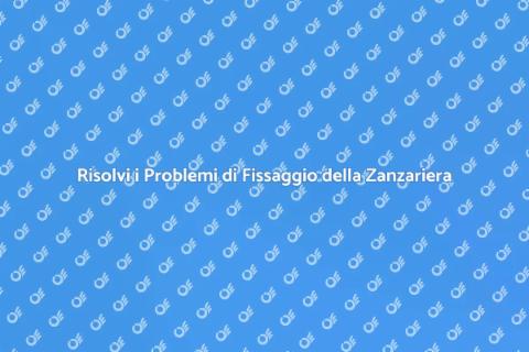 Sostituzione Zanzariera: Soluzioni Efficaci