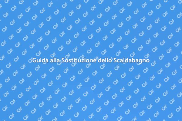 Come Sostituire uno Scaldabagno