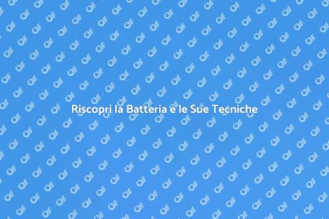 Tecniche di Batteria per Tutti