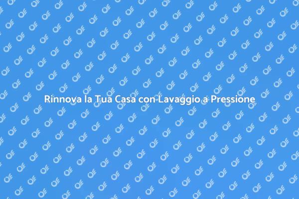 Lavaggio a Pressione per Esterni Impeccabili