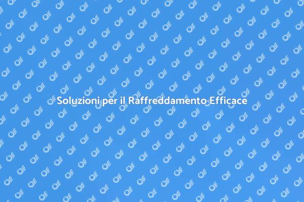 Guida all'Installazione di Raffreddamento