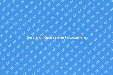 Riparazione Macchine Fotografiche