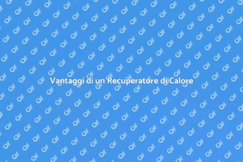 Installare un Recuperatore di Calore