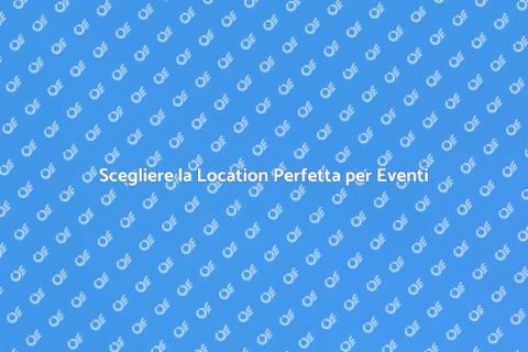 Affittare Location per una Convention