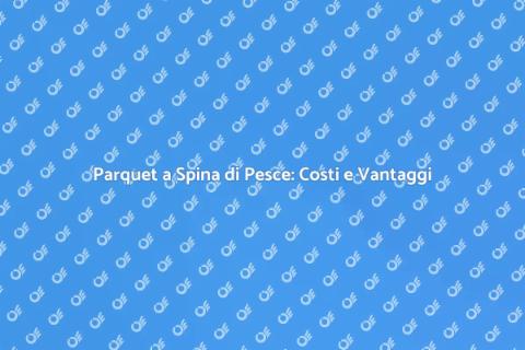 Costo installazione parquet a spina di pesce