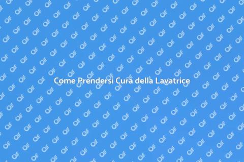 Manutenzione Lavatrice: Guida Pratica