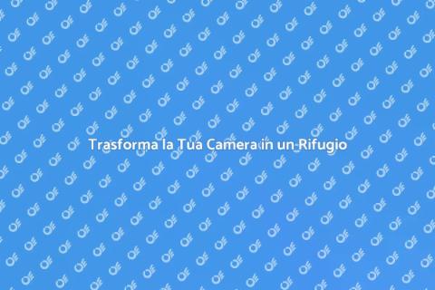 Ristrutturazione Camere: Trasforma il Tuo Spazio