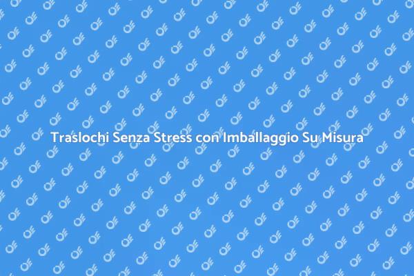 Imballaggio Personalizzato per Ogni Esigenza