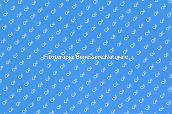 Fitoterapia: un approccio naturale