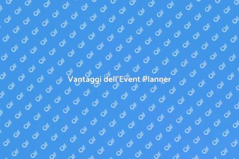 Assumere un Event Planner: Vantaggi