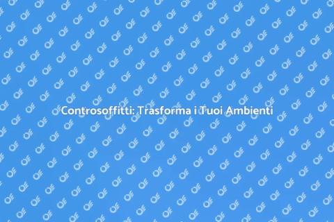 Realizzare un Controsoffitto per la Casa