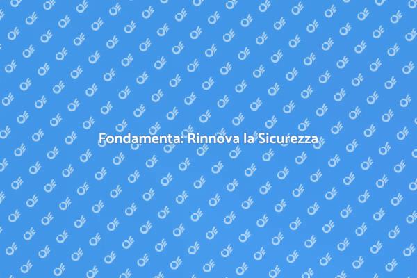 Ristrutturare le Fondamenta Sicure