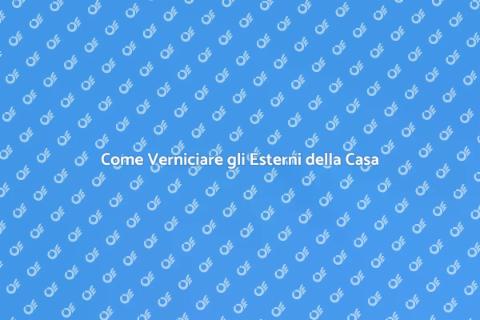Verniciare gli Esterni della Casa
