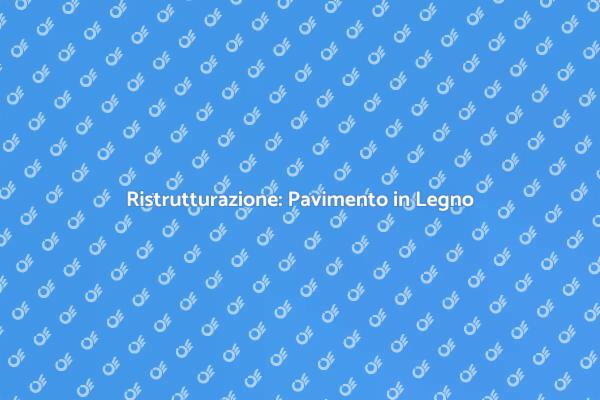 Ristrutturare il Pavimento in Legno