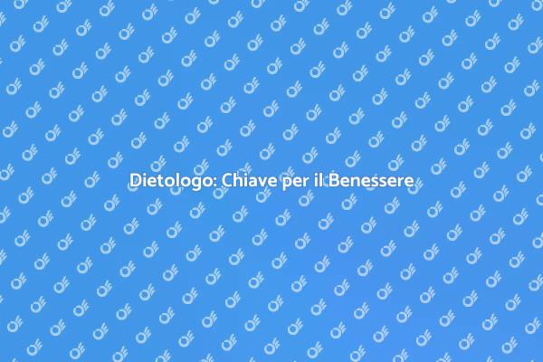 Il Dietolog per la Tua Salute