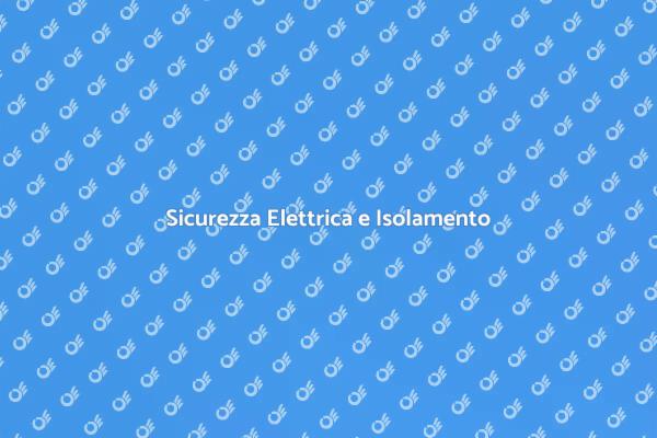 Sicurezza Elettrica: Isolamento Efficace