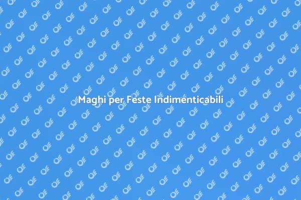 Animazione Magica per Compleanni