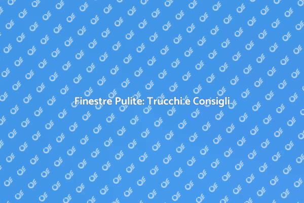 Come Ottenere Finestre Perfette