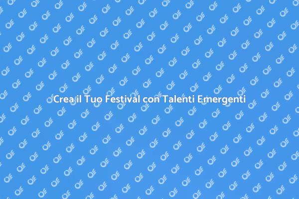 Festival Musicale: Dai Voce ai Talenti