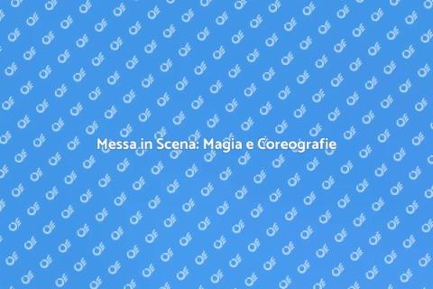 Coreografie ed Effetti Speciali