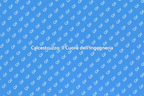 Calcestruzzo: Fondamenta di Ingegneria