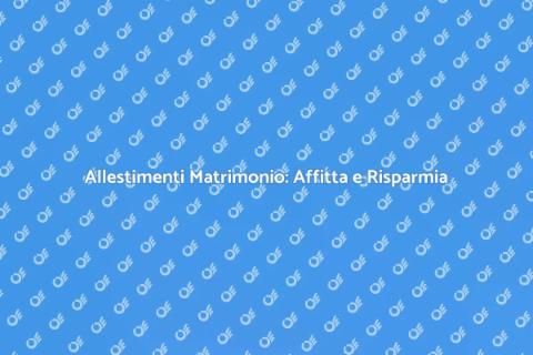 Affittare Allestimenti Matrimonio