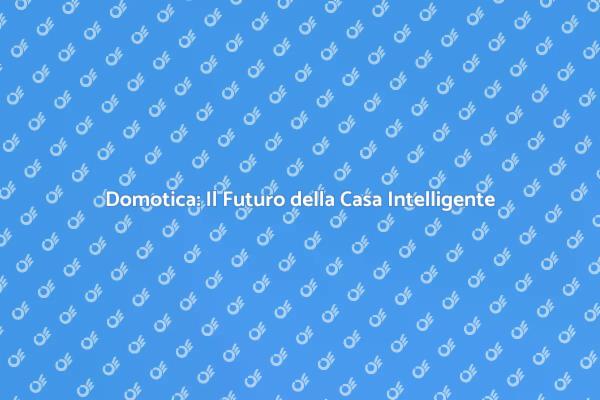 Centralina Domotica: La Chiave del Comfort