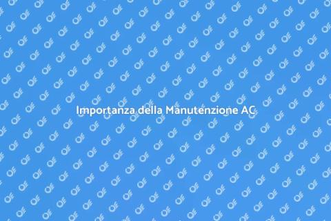 Manutenzione AC Alberghi: Importanza