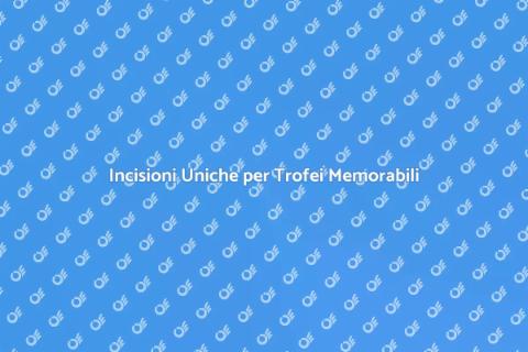 Incidere Immagini su Trofei Unici