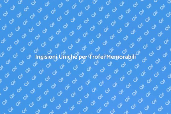 Trasforma Trofei con Immagini Incise