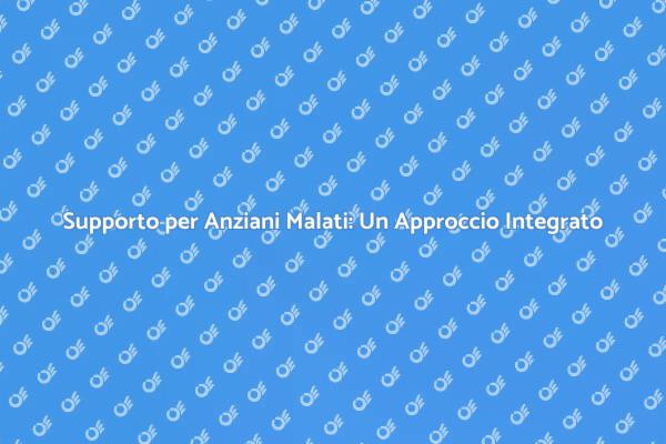 Assistenza per Anziani: Un Supporto Necessario