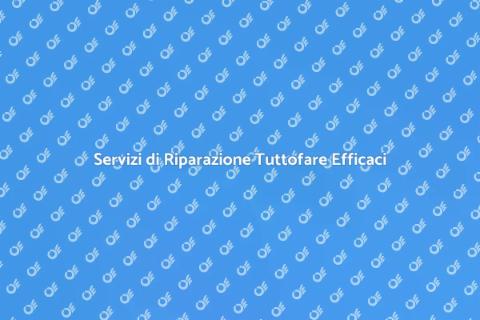 Riparazione Tuttofare: Vantaggi e Soluzioni