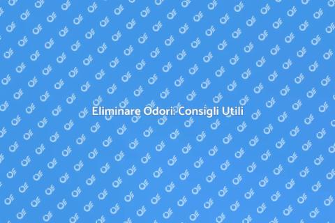 Rimozione Odori: Guida Completa