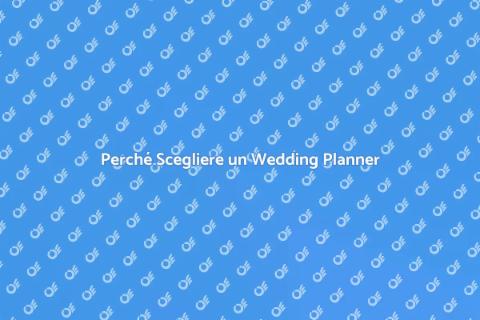 Assumere un Wedding Planner: Vantaggi