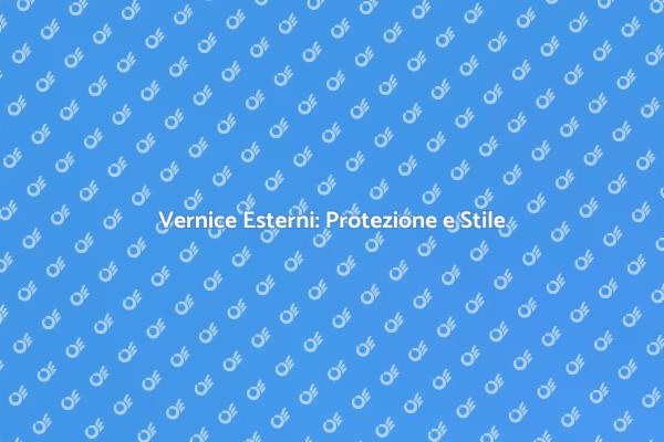 Scegli la Migliore Vernice per Esterni