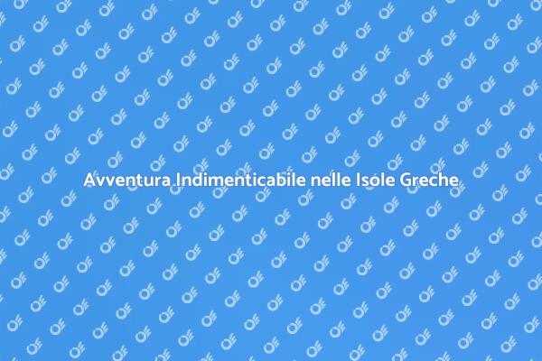 Esplora le Isole Greche in Gruppo