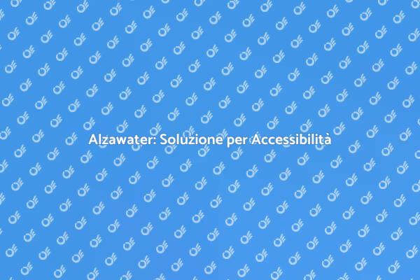 Alzawater: Accessibilità e Comfort