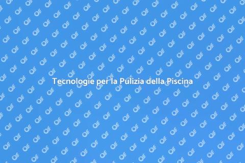 Pulizia Piscina con Pannelli Fotovoltaici