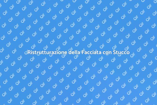 La Facciata Perfetta: Guida allo Stucco
