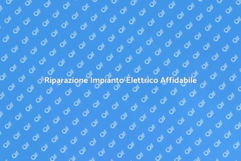 Rifacimento Impianto Elettrico Sicuro