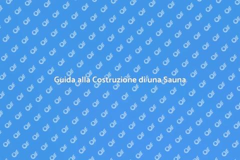 Costruire una Sauna da Sogno